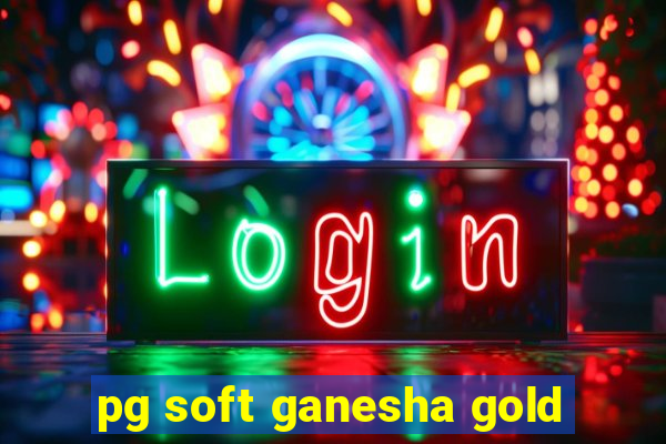 pg soft ganesha gold